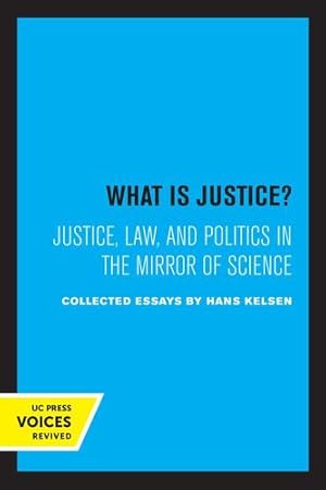 Bild des Verkufers fr What is Justice?: Justice, Law, and Politics in the Mirror of Science by Kelsen, Hans [Paperback ] zum Verkauf von booksXpress
