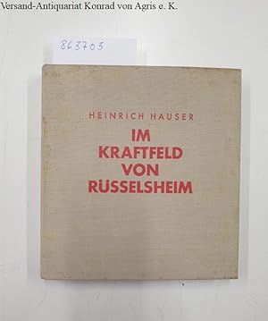 Bild des Verkufers fr Im Kraftfeld von Rsselsheim Mit 80 Farbphotos zum Verkauf von Versand-Antiquariat Konrad von Agris e.K.