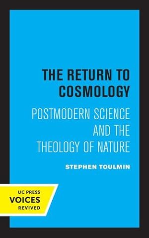 Bild des Verkufers fr The Return to Cosmology: Postmodern Science and the Theology of Nature by Toulmin, Stephen [Paperback ] zum Verkauf von booksXpress