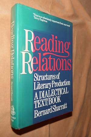 READING RELATIONS: Structures of Literary Production - A Dialectical Text/Book