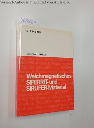 Weichmagnetisches Siferrit- und Sirufer-Material : Datenbuch 1975/76 :