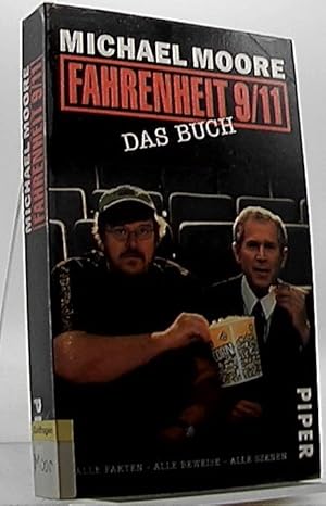 Seller image for Fahrenheit 9. 11 : das Buch ; alle Fakten, alle Beweise, alle Szenen /. Dt. von Michael Bayer . for sale by Antiquariat Unterberger