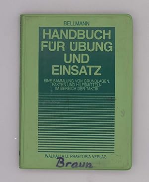 Bild des Verkufers fr Handbuch fr bung und Einsatz; Eine Sammlung von Grundlagen, Fakten und Hilfsmitteln im Bereich der Taktik; zum Verkauf von Schtze & Co.