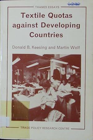 Bild des Verkufers fr Textile Quotas against Developing Countries. Thames Essays. zum Verkauf von Antiquariat Bookfarm