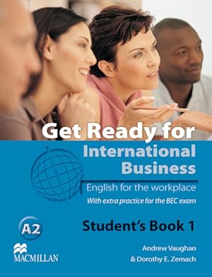 Seller image for Get Ready for International Business 1 English for the workplace.With extra practice for the BEC exam / Students Book for sale by primatexxt Buchversand