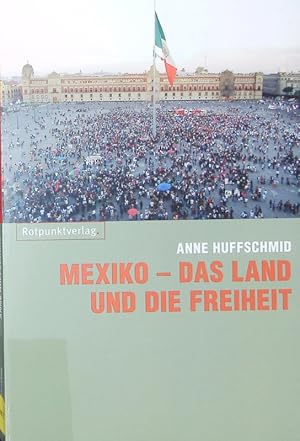 Seller image for Mexiko - das Land und die Freiheit. for sale by Antiquariat Bookfarm