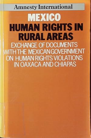Bild des Verkufers fr Mexico. Human Rights in Rural Areas. Amnesty International. Exchange of Documents with the Mexican Government on Human Rights Violations in Oaxaca and Chiapas. zum Verkauf von Antiquariat Bookfarm