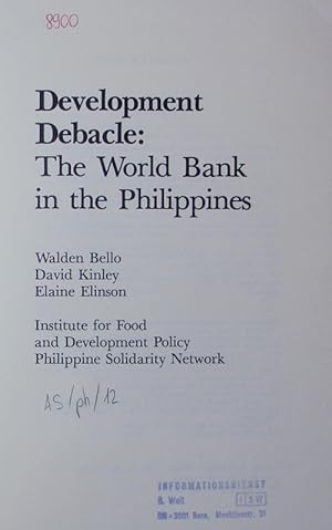 Seller image for Development Debacle: The World Bank in the Philippines. for sale by Antiquariat Bookfarm