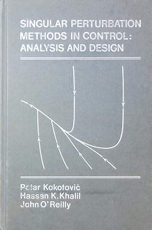 Seller image for Singular Perturbation Methods in Control: Analysis and Design. for sale by Antiquariat Bookfarm