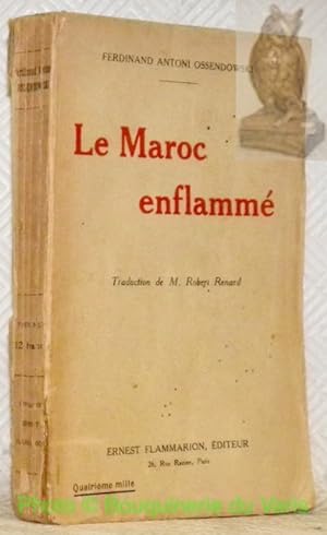 Seller image for La Maroc enflamm. Avec une carte. Traduction de Robert Renard. for sale by Bouquinerie du Varis