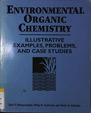 Immagine del venditore per Environmental Organic Chemistry. Illustrative Examples, Problems and Case Studies. venduto da Antiquariat Bookfarm