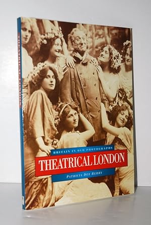 Imagen del vendedor de Theatrical London in Old Photographs a la venta por Nugget Box  (PBFA)