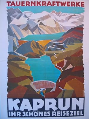 Tauernkraftwerke Kaprun ihr schönes Reiseziel. Grafische Gestaltung von Hedi Baier (1912-). Farbo...