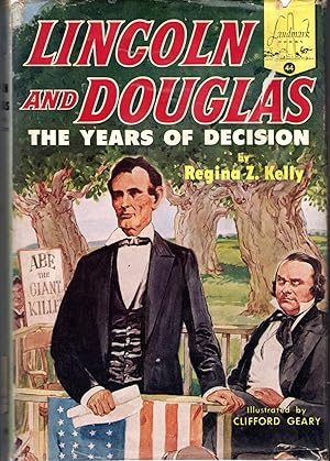 Image du vendeur pour Lincoln and Douglas: The Years of Decision (Landmark Series#44) mis en vente par Dorley House Books, Inc.