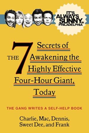 Seller image for 7 Secrets of Awakening the Highly Effective Four-hour Giant, Today : The 7 Secrets of Awakening the Highly Effective Four-hour Giant, Today for sale by GreatBookPricesUK