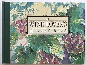 A Wine-Lover's Record Book.