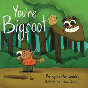 Bild des Verkäufers für You're Bigfoot zum Verkauf von Reliant Bookstore