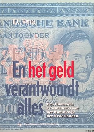 Image du vendeur pour En het geld verantwoordt alles: een financile geschiedenis van het Koninkrijk der Nederlanden mis en vente par Klondyke