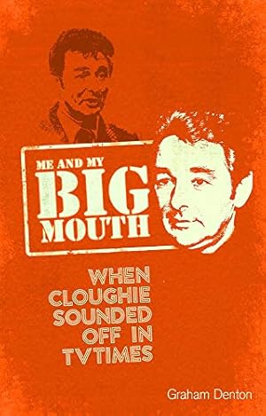 Seller image for Me and My Big Mouth: When Cloughie Sounded Off for sale by Redux Books