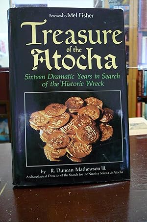 Immagine del venditore per Treasure of the Atocha. Sixteen Dramatic Years in Search of the Historic Wreck venduto da kellow books
