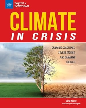 Immagine del venditore per Climate in Crisis : Changing Coastlines, Severe Storms, and Damaging Drought venduto da GreatBookPrices