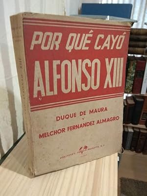 Bild des Verkufers fr Por qu cay Alfonso XIII zum Verkauf von Libros Antuano