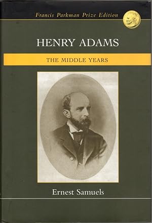 Seller image for Henry Adams: The Middle Years for sale by Clausen Books, RMABA
