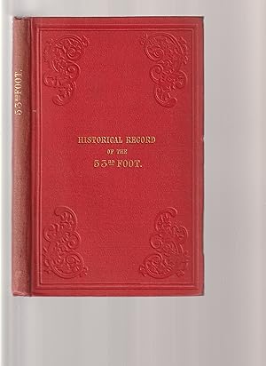 Image du vendeur pour HISTORICAL RECORD OF THE FIFTY-THIRD, or THE SHROPSHIRE REGIMENT OF FOOT: Containing an Account of the Formation of the Regiment in 1755, and of its Subsequent Services to 1848. Illustrated with Plates. mis en vente par Chaucer Bookshop ABA ILAB