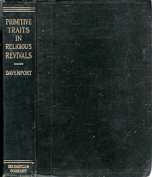 Image du vendeur pour Primitive Traits in Religiouis Revivals: a study in mental and social evolution mis en vente par Pendleburys - the bookshop in the hills