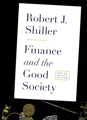 Finance and the Good Society (English Edition). Text in englischer Sprache / English-language pub...