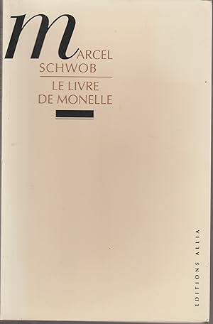 Image du vendeur pour Le Livre de Monelle mis en vente par Librairie l'Aspidistra