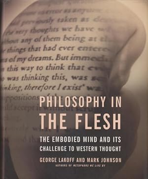 Imagen del vendedor de Philosophy in the Flesh. The Embodied Mind and Its Challenge to Western Thought. a la venta por Rnnells Antikvariat AB