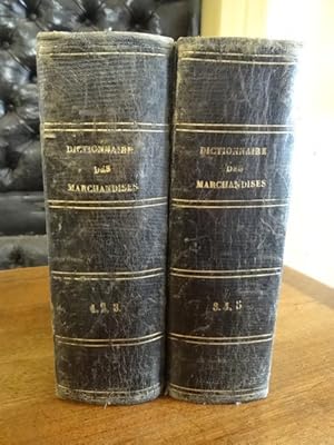 Dictionnaire analytique et raisonné des articles indigènes et exotiques. Drogueries, épiceries, p...