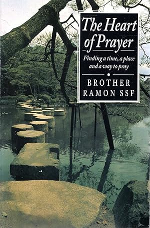 Seller image for The Heart of Prayer: Finding a Time, a Place and a Way to Pray for sale by Pendleburys - the bookshop in the hills