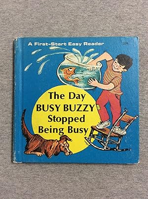 Seller image for The Day Busy Buzzy Stopped Being Busy, A First- Start Easy Reader for sale by Book Nook