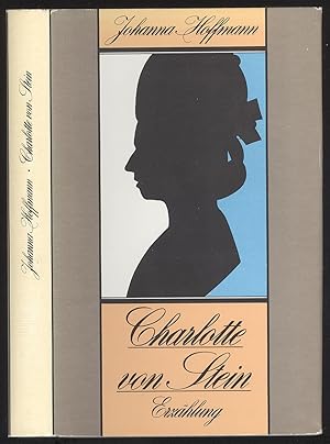 Bild des Verkufers fr Charlotte von Stein. Goethe und ich werden niemals Freunde. Erzhlung. zum Verkauf von Versandantiquariat Markus Schlereth