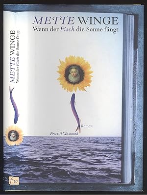 Imagen del vendedor de Wenn der Fisch die Sonne fngt. Roman. a la venta por Versandantiquariat Markus Schlereth