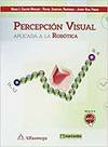 Seller image for Percepcin visual aplicada a la robtica for sale by Imosver