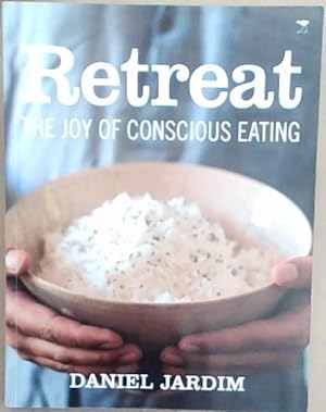 Image du vendeur pour Retreat: The Joy of Conscious Eating mis en vente par Chapter 1