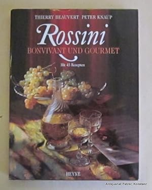 Imagen del vendedor de Rossini. Bonvivant und Gourmet. Vorwort von Alain Ducasse. bersetzung aus dem Franzsischen von Ingrid Hacker-Klier. Mnchen, Heyne, 1997. 4to. Mit zahlreichen farbigen fotografischen Abbildungen von Peter Knaup. 206 S., 1 Bl. Or.-Pp. mit Schutzumschlag. (Collection Rolf Heyne). (ISBN 3453128982). a la venta por Jrgen Patzer