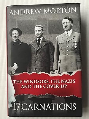 Seller image for 17 Carnations: The Windsors, The Nazis and The Cover-Up for sale by Beach Hut Books