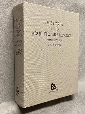 HISTORIA DE LA ARQUITECTURA ESPAÑOLA. Edad antigua y edad media.