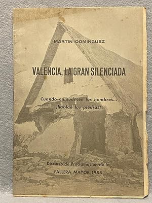 Seller image for VALENCIA, LA GRAN SILENCIADA. Discurso de proclamacin de la Fallera Mayor 1958. for sale by Auca Llibres Antics / Yara Prez Jorques