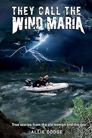 Seller image for They Call the Wind Maria: True stories from the old woman and the sea (1) for sale by Redux Books