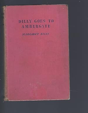 Imagen del vendedor de Dilly Goes to Ambergate a la venta por Peakirk Books, Heather Lawrence PBFA