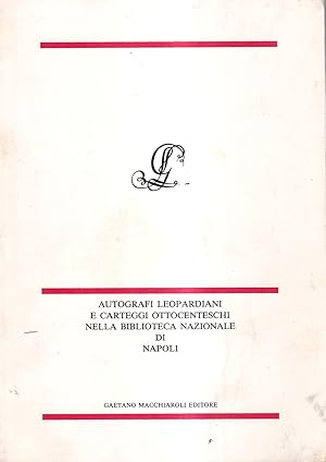 Autografi Leopardiani e Carteggi Ottocenteschi Nella Biblioteca Nazionale Di Taranto