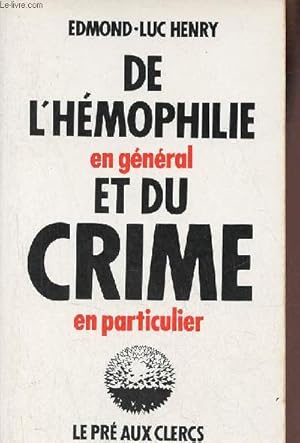 Imagen del vendedor de De l'hmophilie en gnral et du crime en particulier - Collection pamphlet. a la venta por Le-Livre