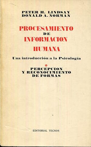 Seller image for Procesamiento de informacin humana. Una introduccin a la Psicologa. Obra completa en 3 tomos. T1: Percepcin y reconocimiento de formas. T2: Memoria y lenguaje. T3: Aprendizaje, conocimiento y decisin for sale by Rincn de Lectura