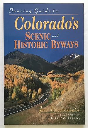 Imagen del vendedor de Touring Guide to Colorado's Scenic and Historic Byways. a la venta por Monkey House Books