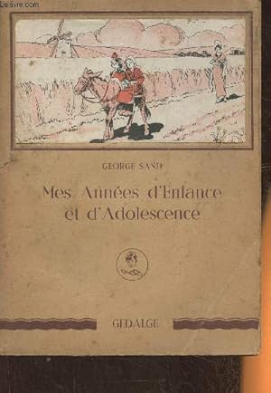 Imagen del vendedor de Mes annes d'enfance et d'adolescence- Extraits de "L'Histoire de ma vie" (Collection "Les loisirs de la jeunesse") a la venta por Le-Livre